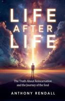 Life After Life: The Truth About Reincarnation and the Journey of the Soul B0G4MFRWQV Book Cover