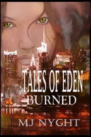 The Tales Of Eden - Burned 1706811039 Book Cover