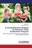 A Comprehensive Analysis of Pakistan's Polio Eradication Program 365952221X Book Cover