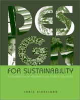 Design for Sustainability: A Sourcebook of Integrated, Eco-logical Solutions 1853838977 Book Cover