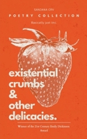 Existential Crumbs & Other Delicacies. B0FGK3NBCY Book Cover