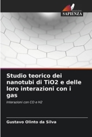 Studio teorico dei nanotubi di TiO2 e delle loro interazioni con i gas (Italian Edition) 620828693X Book Cover