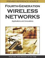 Fourth-generation Wireless Networks: Applications and Innovations 1615206744 Book Cover