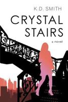 Crystal Stairs 0578202891 Book Cover