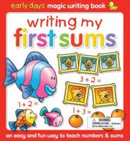 Early Days Magic Writing Book: Writing My First Numbers: An easy and fun way to teach numbers  sums 1464301603 Book Cover