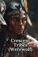 Crescent Tribes (Werewolf) B0DRYYJKCN Book Cover
