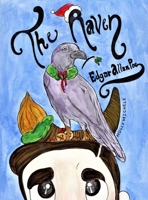 The Raven: Edgar Allan Poe Reimagined: An Edgar Allan Poe Christmas Carol 1958761192 Book Cover