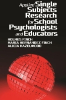Applied Single Subjects Research for School Psychologists and Educators 1648024947 Book Cover