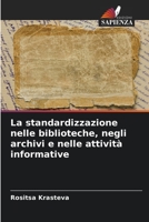 La standardizzazione nelle biblioteche, negli archivi e nelle attività informative (Italian Edition) B0CHLCPNYW Book Cover