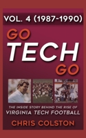 GO TECH GO Volume 4: The Inside Story Behind the Rise of Virginia Tech Football 1670281787 Book Cover