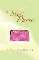 A Silk Purse 1452507643 Book Cover