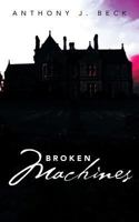 Broken Machines 1491889837 Book Cover
