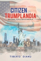 Citizen in Trumplandia: National Populism in America 0228834740 Book Cover