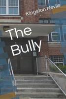 The Bully (The Gifted) 1717511228 Book Cover