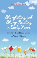 Storytelling and Story-Reading in Early Years: How to Tell and Read Stories to Young Children 178592298X Book Cover