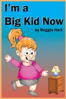 I'm a Big Kid Now: Our New Baby B0BZC3N63M Book Cover