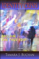 Identity Crisis: Reclaim the True You 0983158770 Book Cover