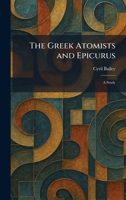 The Greek Atomists and Epicurus: A Study 1025694929 Book Cover