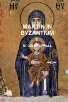 Martin in Byzantium 0557186234 Book Cover