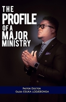 The Profile of a Major Ministry B0GZPFKGRB Book Cover