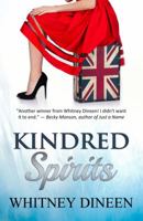 Kindred Spirits: A Romantic Comedy About Love, Life, and the Afterlife . . . 0998862037 Book Cover