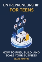 Entrepreneurship for Teens 108798727X Book Cover