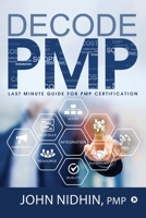 Decode Pmp: Last Minute Guide for Pmp Certification 1644294702 Book Cover