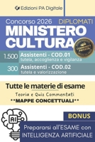 Concorso Ministero Cultura MIC 2026 - 1800 Assistenti Diplomati (Cod.01, Cod.02): Manuale di Preparazione Completo per la Prova Scritta + Simulazione ... Intelligenza Artificiale (Italian Edition) B0GF79HW98 Book Cover