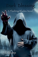 Dark Blessing (Flashing Blades) B0DPY4WMVB Book Cover