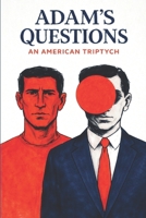 Adam's Questions: A Man on the Brink B0F1M9DS7B Book Cover