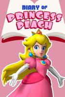 Diary of Princess Peach - Book 1: Princess in Peril (Nintendo Collection Series) 1545087091 Book Cover
