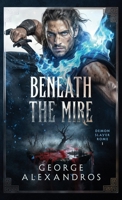 Beneath the Mire (Demon Slayer Rome) 198883807X Book Cover
