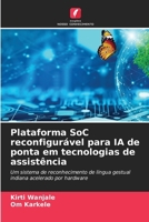 Plataforma SoC reconfigurável para IA de ponta em tecnologias de assistência (Portuguese Edition) 6209524303 Book Cover