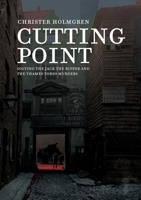 Cutting Point: Solving the Jack the Ripper and the Thames Torso Murders 9187611368 Book Cover