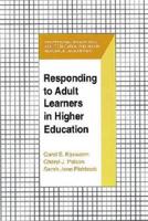 Responding to Adult Learners in Higher Education (Professional Practices in Adult Education and Human Resource Development Series) 1575241099 Book Cover