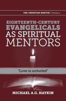 Eighteenth-Century Evangelicals as Spiritual Mentors: Love Is Unfurled 1894400933 Book Cover
