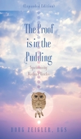 The Proof Is in the Pudding (Expanded Edition): Synchronicity: Wisdom & Miracles 1525572458 Book Cover