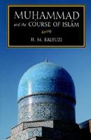 Muhammad and the Course of Islam 0853980608 Book Cover