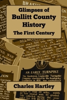 Glimpses of Bullitt County History - First Century B0BW2SDGRY Book Cover