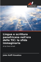 Lingua e scrittura panafricana nell'era delle TIC: la sfida immaginaria: di Ayi Kwei Armah 6204056344 Book Cover