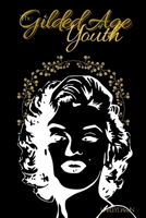 The Gilded Age of Youth B099KNLR6V Book Cover
