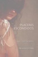 Placeres escondidos: Con el corazón abierto (Spanish Edition) B0DTTWWXJ6 Book Cover