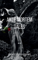 Ante mortem tales: "Some thoughts need to be clarified, some are bare" B0DYPD1JDY Book Cover