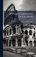 Oeuvres Completes De CicÃ(c)ron (Latin Edition) 1024582191 Book Cover
