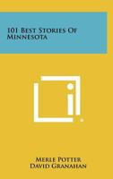 101 Best Stories Of Minnesota 1258491591 Book Cover