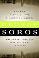 The New Paradigm for Financial Markets: The Credit Crash of 2008 and What It Means 1586486837 Book Cover