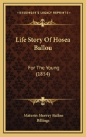 Life Story of Hosea Ballou: For the Young (Classic Reprint) 1533538441 Book Cover