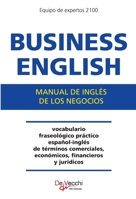 Business English Manual de inglés de los negocios: Manual práctico de inglés de negocios (Spanish Edition) 1646996011 Book Cover
