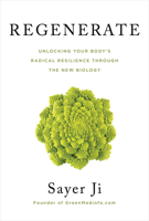 Regenerate: Unlocking Your Body's Radical Resilience Through the New Biology 1401965261 Book Cover