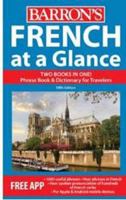 French at a Glance: Phrase Book & Dictionary for Travelers (Barron's Languages at a Glance) 0812027124 Book Cover